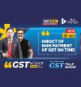 Impact of Non Payment of GST on time | GST Ki Baat, Dost Ke Saath | Episode 22